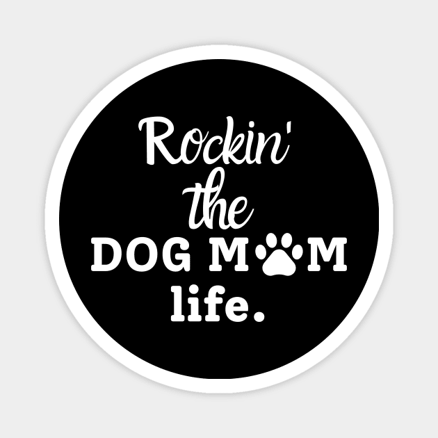 Rocking the dog mom life Magnet by Siddhi_Zedmiu